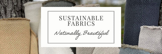 Sustainable Fabrics: Naturally Beautiful