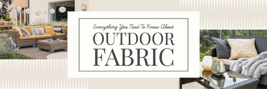 Outdoor Fabric: Everything You Need To Know